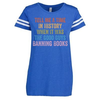 Tell Me A Time In History When It Was The Good Guys Banning Books Enza Ladies Jersey Football T-Shirt