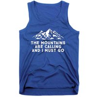 The Mountains Are Calling And I Must Go Hiking Skiing Cute Gift Tank Top