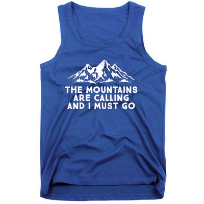 The Mountains Are Calling And I Must Go Hiking Skiing Cute Gift Tank Top