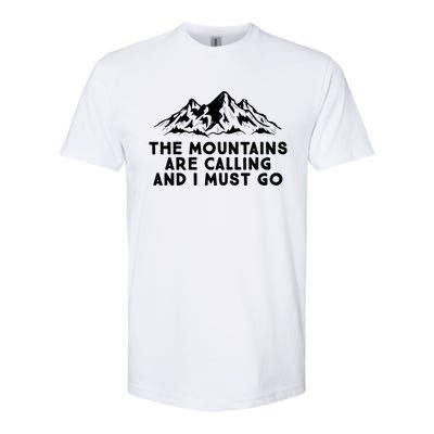 The Mountains Are Calling And I Must Go Hiking Skiing Cute Gift Softstyle CVC T-Shirt