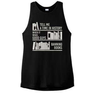 Tell Me A Time In History When It Was The Good Guys Banning Books Ladies PosiCharge Tri-Blend Wicking Tank