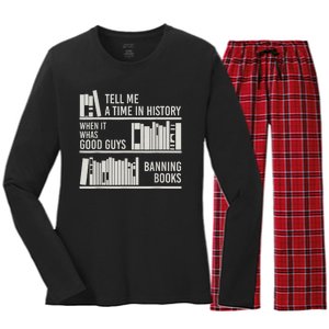 Tell Me A Time In History When It Was The Good Guys Banning Books Women's Long Sleeve Flannel Pajama Set 