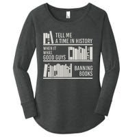 Tell Me A Time In History When It Was The Good Guys Banning Books Women's Perfect Tri Tunic Long Sleeve Shirt