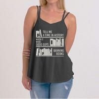 Tell Me A Time In History When It Was The Good Guys Banning Books Women's Strappy Tank