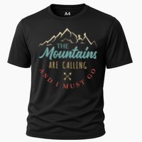The Mountains Are Calling And I Must Go Gift Camping Gift Cooling Performance Crew T-Shirt