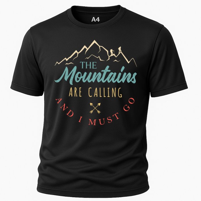 The Mountains Are Calling And I Must Go Gift Camping Gift Cooling Performance Crew T-Shirt