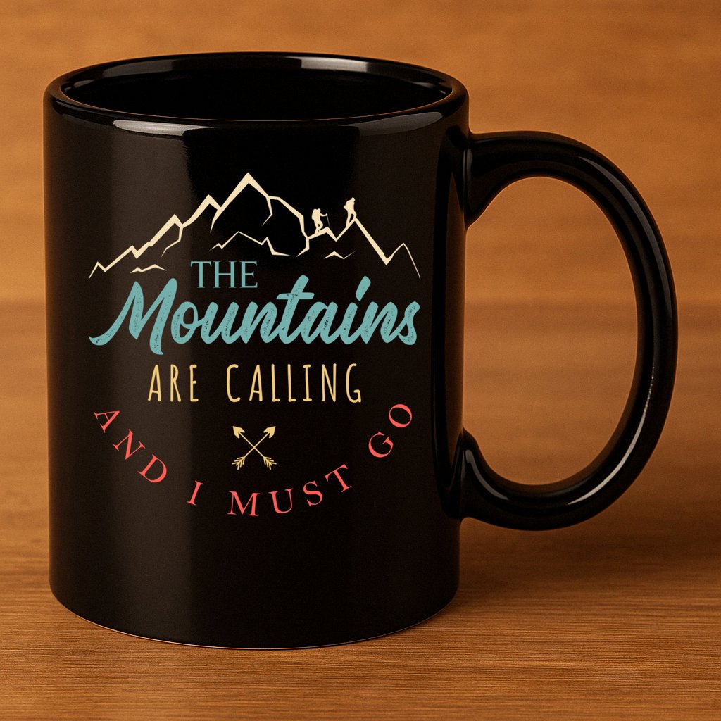 The Mountains Are Calling And I Must Go Gift Camping Gift 11oz C Handle Ceramic Mug