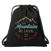 The Mountains Are Calling And I Must Go Gift Camping Gift Drawstring Bag