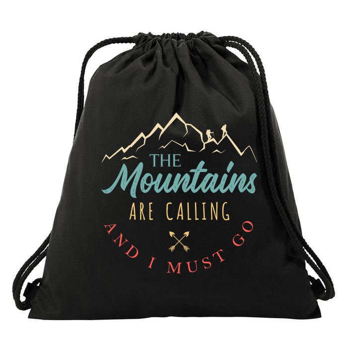 The Mountains Are Calling And I Must Go Gift Camping Gift Drawstring Bag