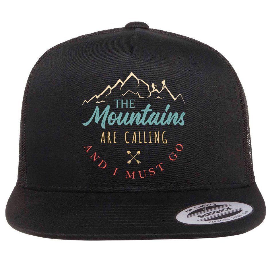 The Mountains Are Calling And I Must Go Gift Camping Gift Flat Bill Trucker Hat
