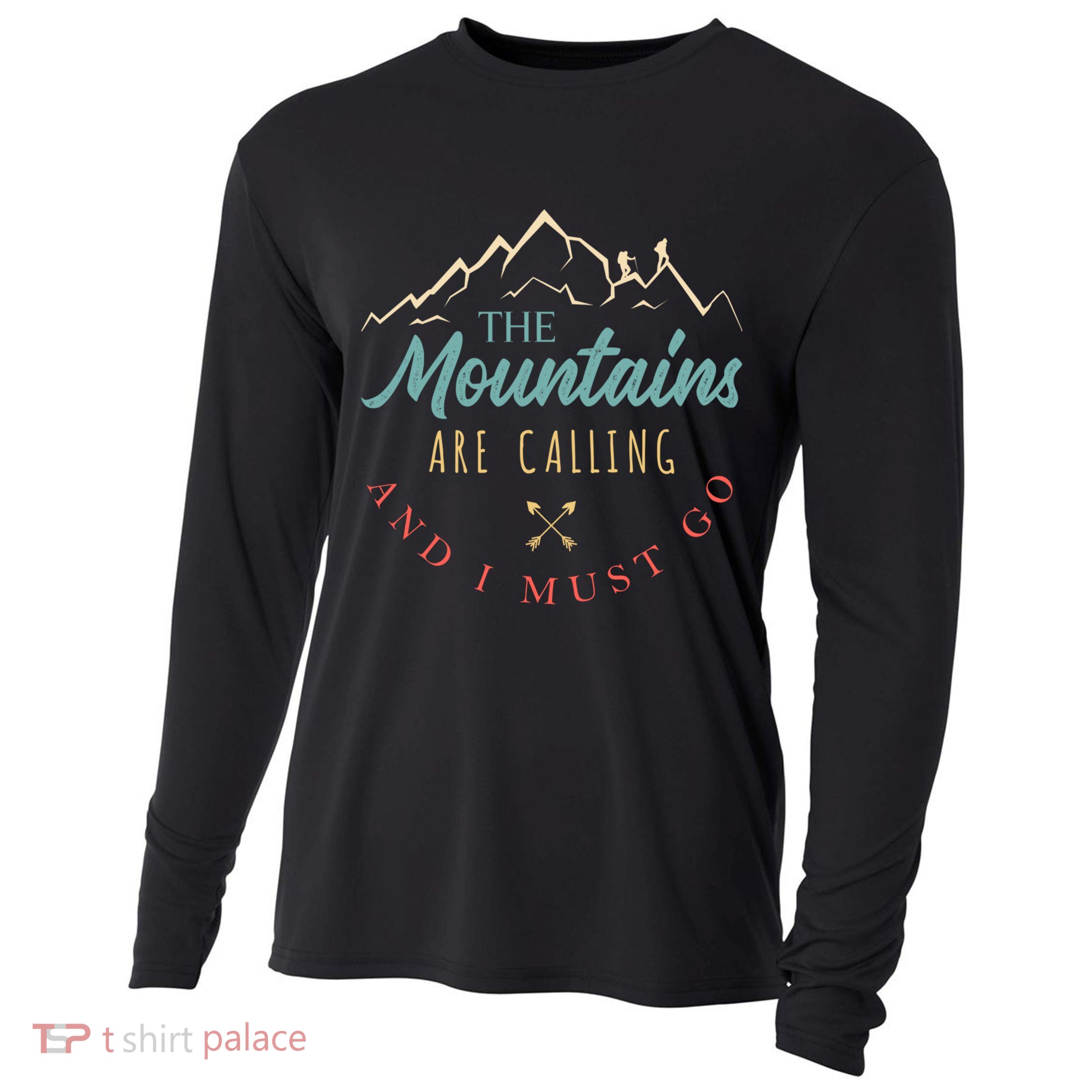 The Mountains Are Calling And I Must Go Gift Camping Gift Cooling Performance Long Sleeve Crew