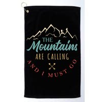 The Mountains Are Calling And I Must Go Gift Camping Gift Golf Towel