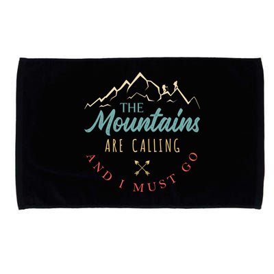 The Mountains Are Calling And I Must Go Gift Camping Gift Microfiber Hand Towel