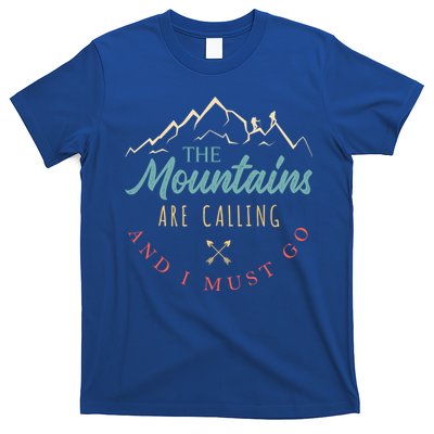 The Mountains Are Calling And I Must Go Gift Camping Gift T-Shirt
