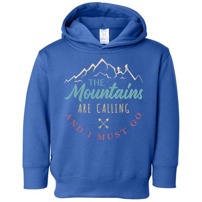 The Mountains Are Calling And I Must Go Gift Camping Gift Toddler Hoodie