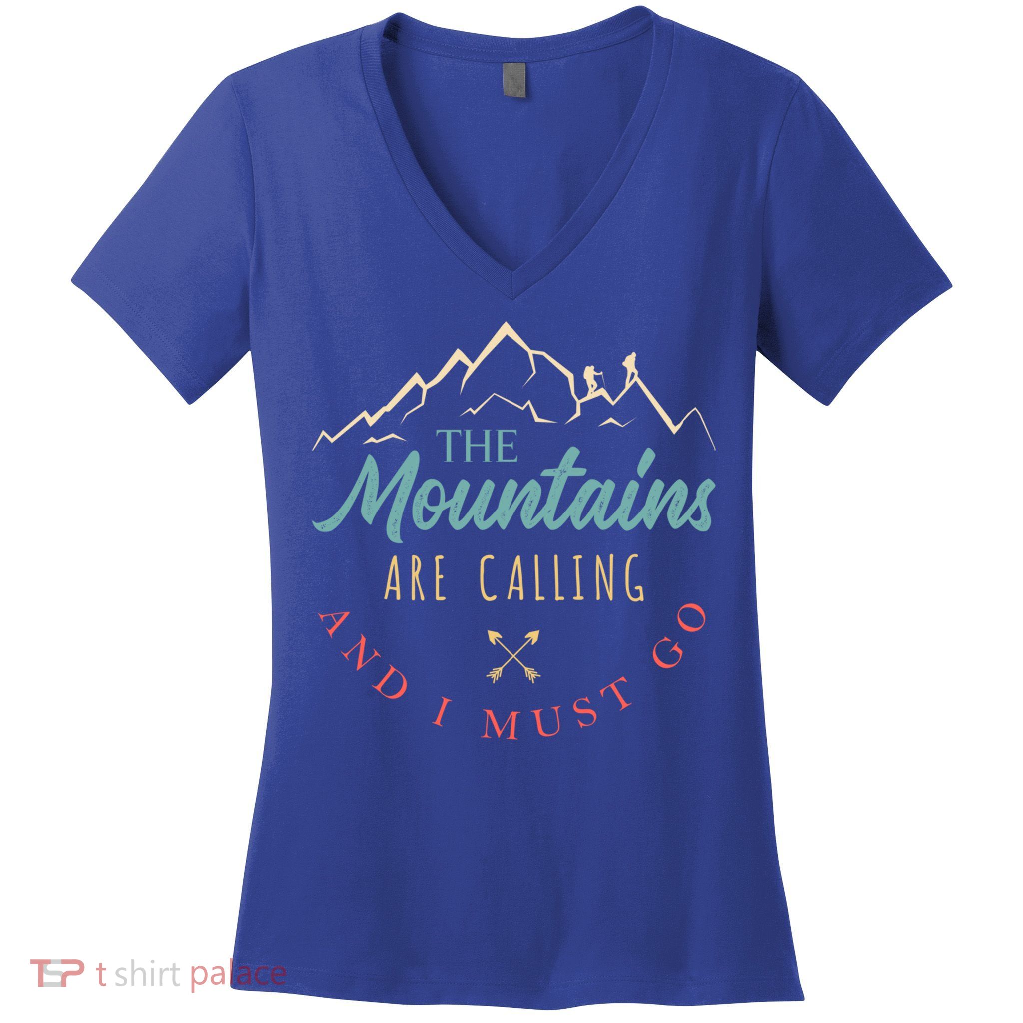 The Mountains Are Calling And I Must Go Gift Camping Gift Women's V-Neck T-Shirt