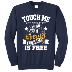 Touch Me And Your First Boxing Lesson Is Free Gym Boxer Sweatshirt