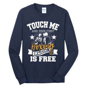 Touch Me And Your First Boxing Lesson Is Free Gym Boxer Tall Long Sleeve T-Shirt