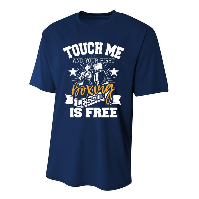 Touch Me And Your First Boxing Lesson Is Free Gym Boxer Performance Sprint T-Shirt