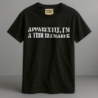 Trouble Maker Apparently IM A Troublemaker Garment-Dyed Heavyweight T-Shirt