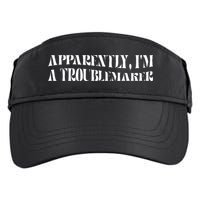 Trouble Maker Apparently IM A Troublemaker Adult Drive Performance Visor