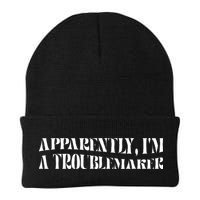 Trouble Maker Apparently IM A Troublemaker Beanie
