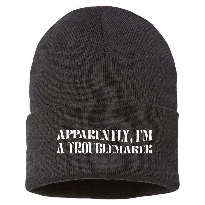 Trouble Maker Apparently IM A Troublemaker Sustainable Knit Beanie