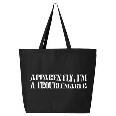 Trouble Maker Apparently IM A Troublemaker 25L Jumbo Tote