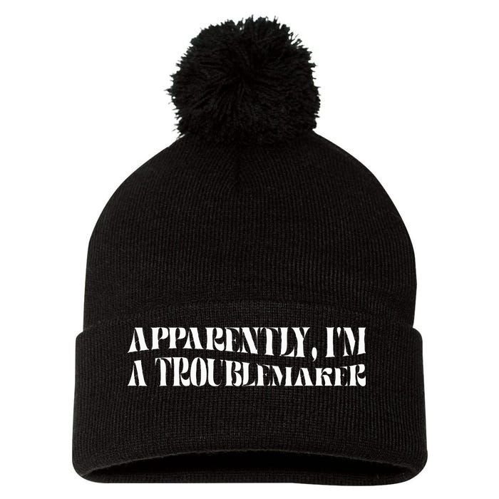 Trouble Maker Apparently IM A Troublemaker Pom Pom 12in Knit Beanie