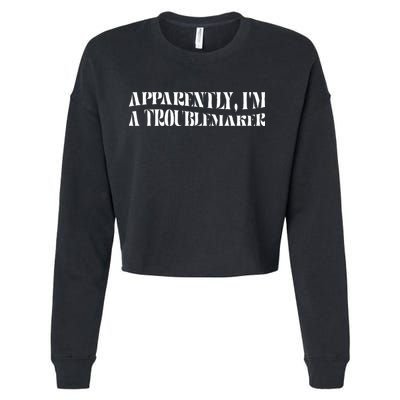 Trouble Maker Apparently IM A Troublemaker Cropped Pullover Crew