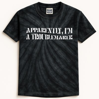 Trouble Maker Apparently IM A Troublemaker Kids Tie-Dye T-Shirt