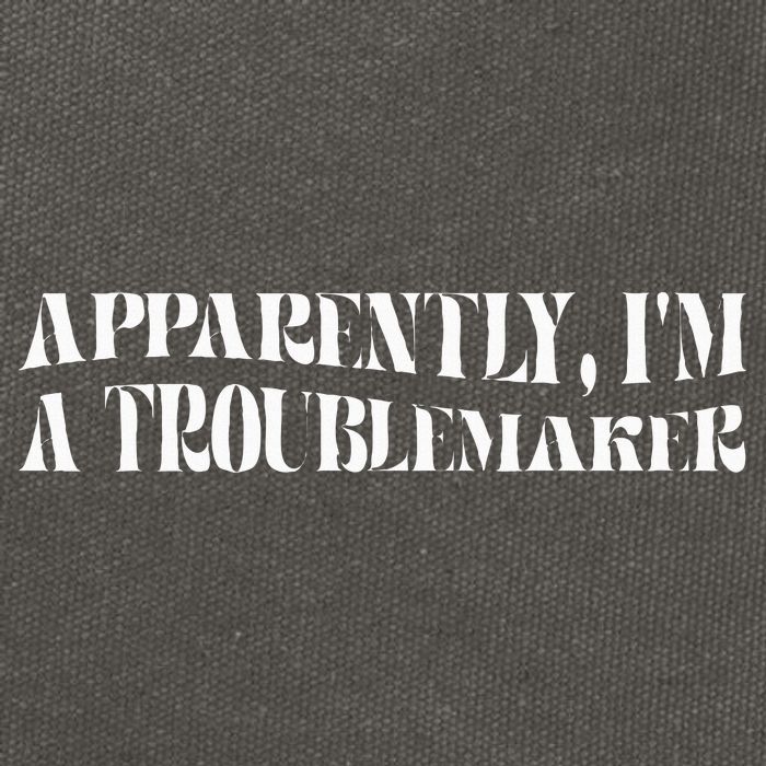 Trouble Maker Apparently IM A Troublemaker Cotton Canvas Backpack