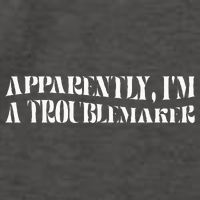 Trouble Maker Apparently IM A Troublemaker Vector Backpack