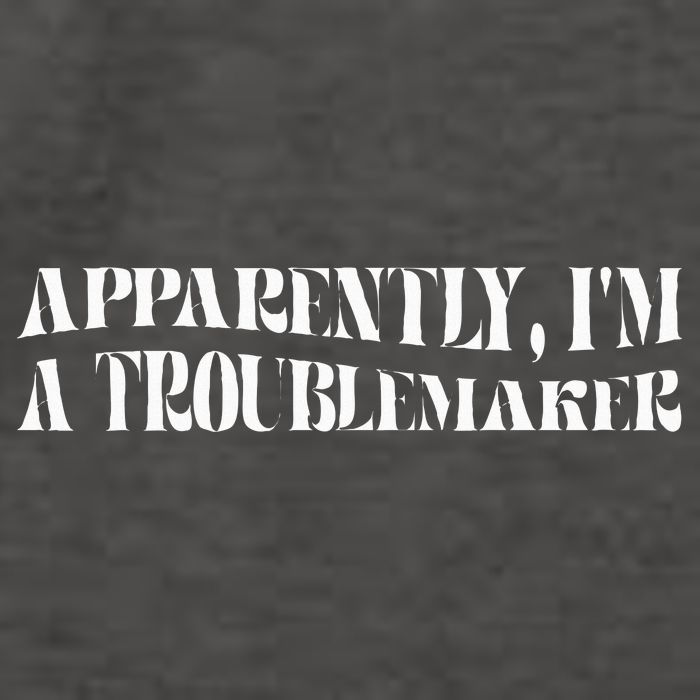 Trouble Maker Apparently IM A Troublemaker Vector Backpack