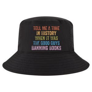 Tell Me A Time In History When It Was Good Guys Banning Book Cool Comfort Performance Bucket Hat