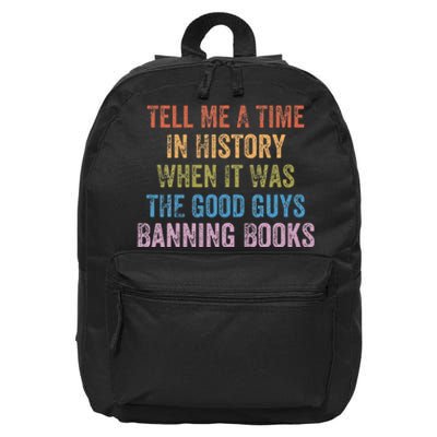 Tell Me A Time In History When It Was Good Guys Banning Book 16 in Basic Backpack