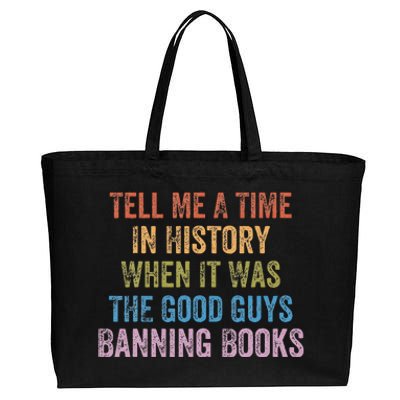 Tell Me A Time In History When It Was Good Guys Banning Book Cotton Canvas Jumbo Tote