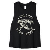 Taxidermist Mount Animals Taxidermy I Collect Dead Things Women's Racerback Cropped Tank