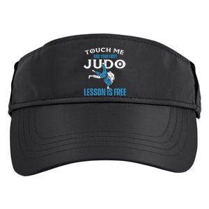 Touch Me And Your First Judo Lesson Is Free Judoka Judoist Adult Drive Performance Visor