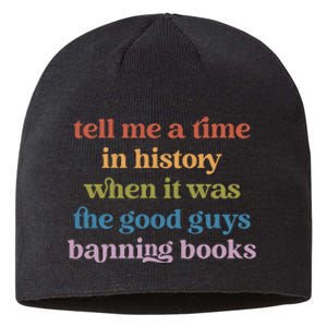 Tell Me A Time In History When It Was Good Guys Banning Book Sustainable Beanie