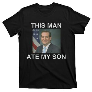 This Man Ate My Son T-Shirt