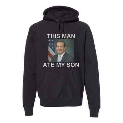 This Man Ate My Son Premium Hoodie