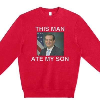 This Man Ate My Son Premium Crewneck Sweatshirt