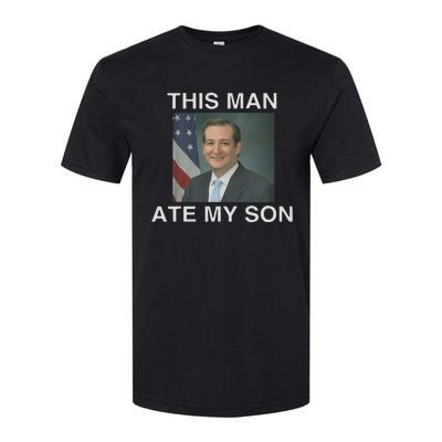 This Man Ate My Son Softstyle CVC T-Shirt