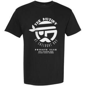 The Mutiny At Sailboat Bay Private Club Garment-Dyed Heavyweight T-Shirt