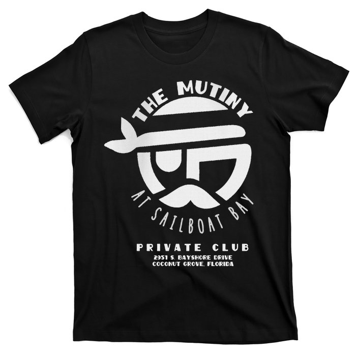 The Mutiny At Sailboat Bay Private Club T-Shirt