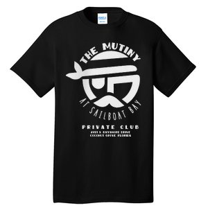 The Mutiny At Sailboat Bay Private Club Tall T-Shirt