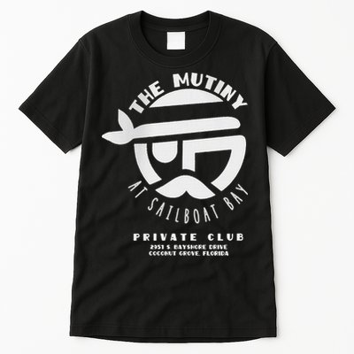 The Mutiny At Sailboat Bay Private Club Tall T-Shirt