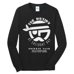 The Mutiny At Sailboat Bay Private Club Tall Long Sleeve T-Shirt