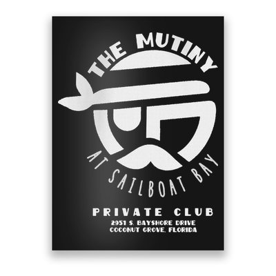 The Mutiny At Sailboat Bay Private Club Poster